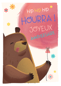 Hip hip hip, un ours pour l'anniversaire joyeux